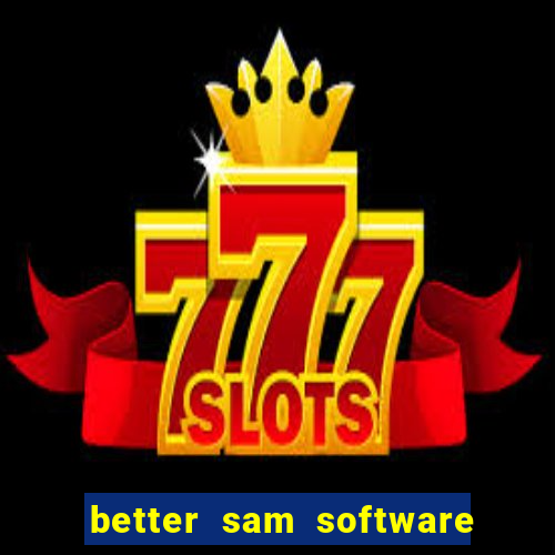 better sam software automatic mouth